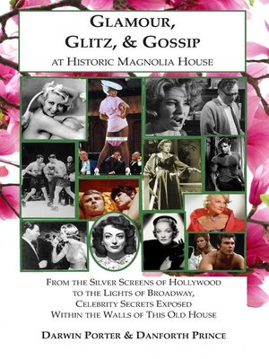 cover image of Glamour, Glitz, & Gossip at Historic Magnolia House